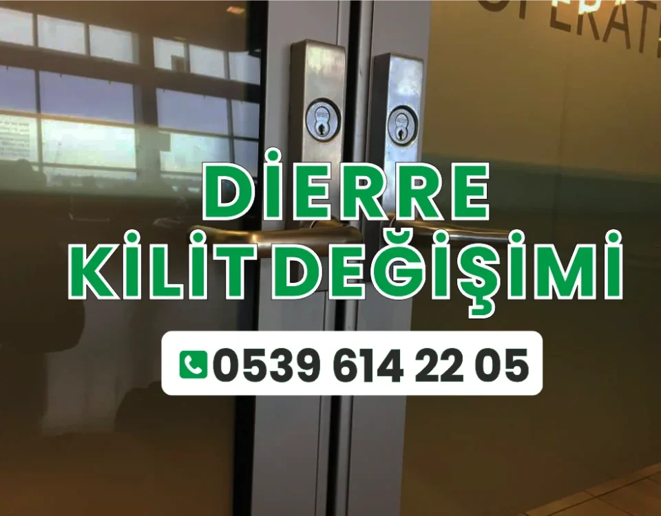 Dierre Kilit Değişimi
